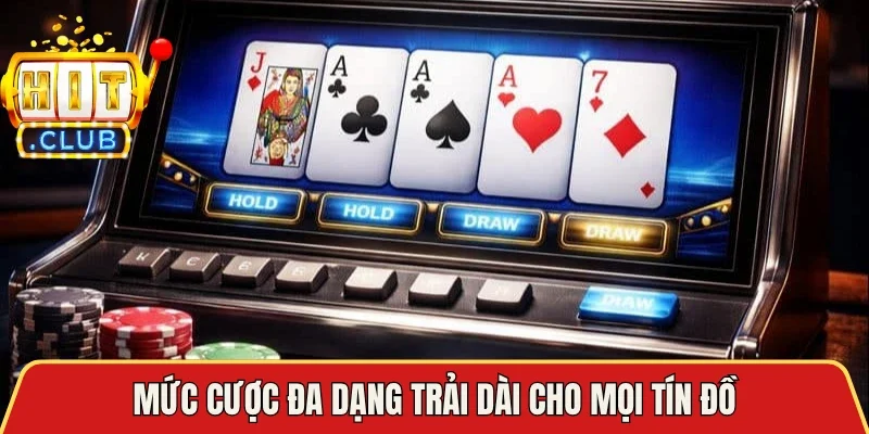 Mức cược đa dạng trải dài cho mọi tín đồ