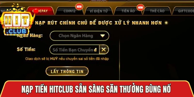 Nạp tiền Hitclub sẵn sàng săn thưởng bùng nổ 