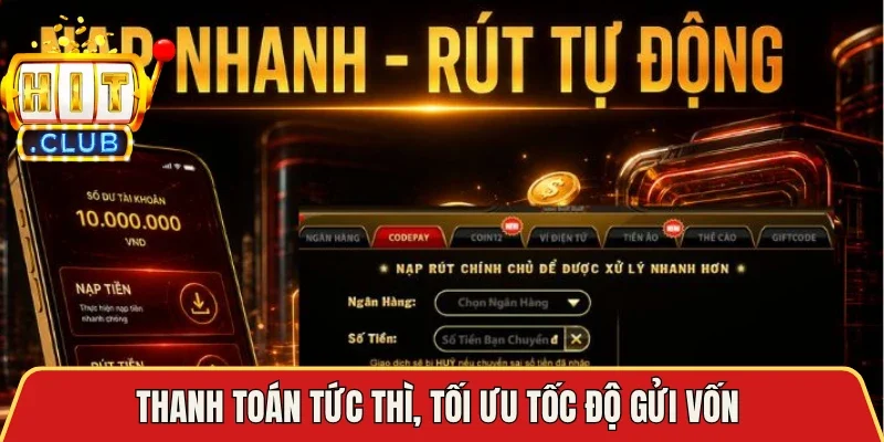 Thanh toán tức thì, tối ưu tốc độ gửi vốn 